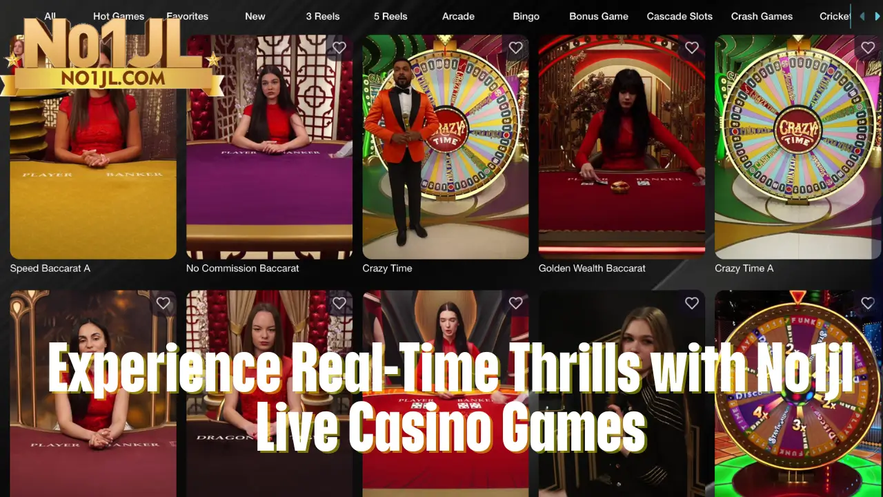 Experience Real-Time Thrills with No1jl Live Casino Games 2 Experience Real-Time Thrills with No1jl Live Casino Games