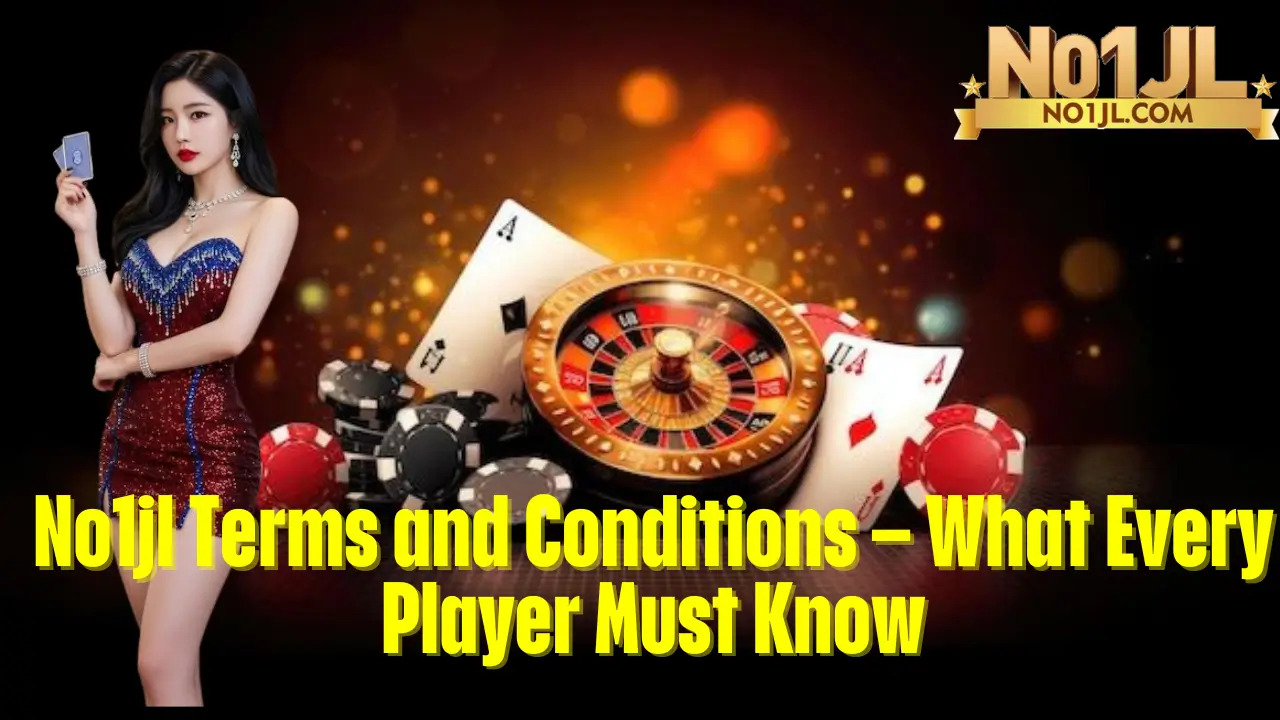 No1jl Terms and Conditions – What Every Player Must Know 1 No1jl Terms and Conditions – What Every Player Must Know
