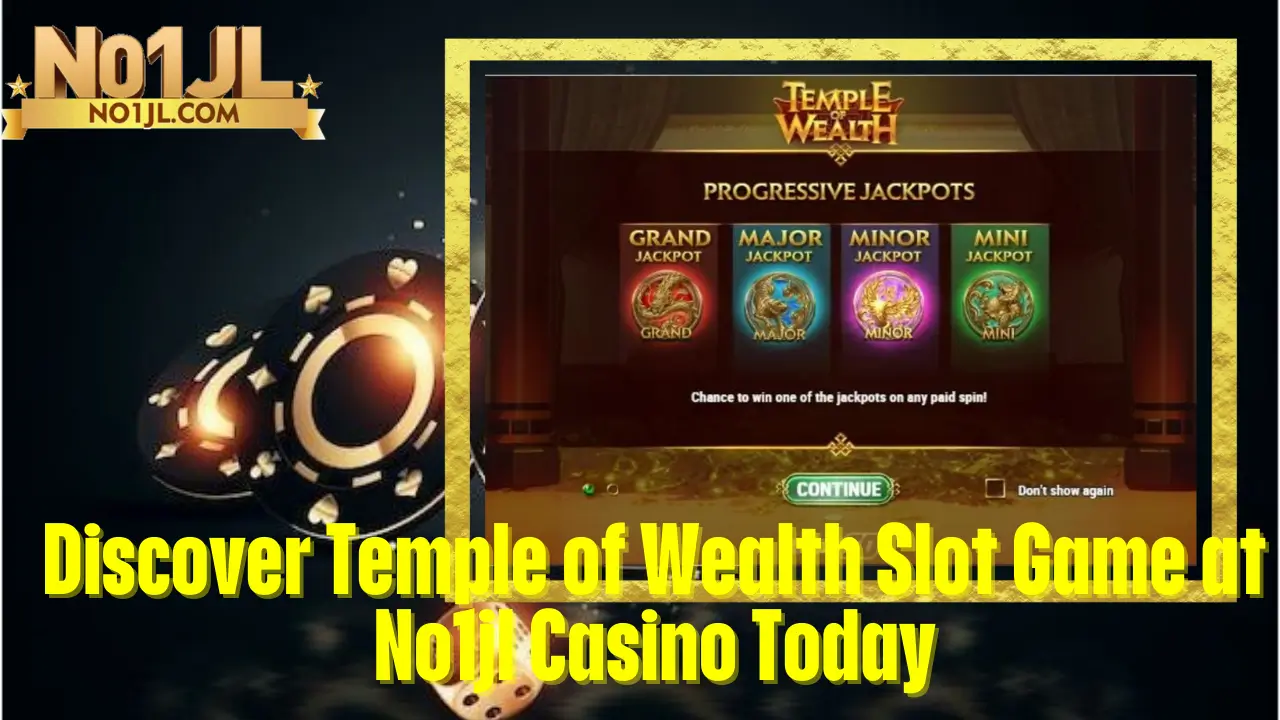 Discover Temple of Wealth Slot Game at No1jl Casino Today 2 Discover Temple of Wealth Slot Game at No1jl Casino Today
